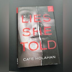 Lies She Told by Cate Holahan Book